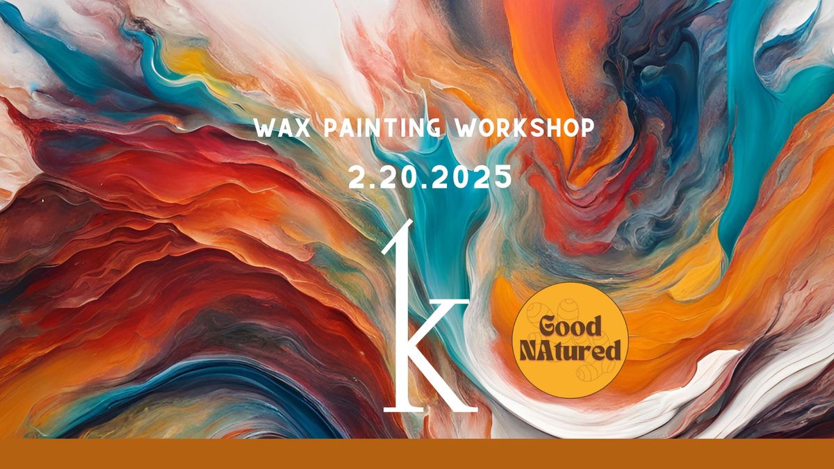 Encaustic Workshop: Painting with Wax! 