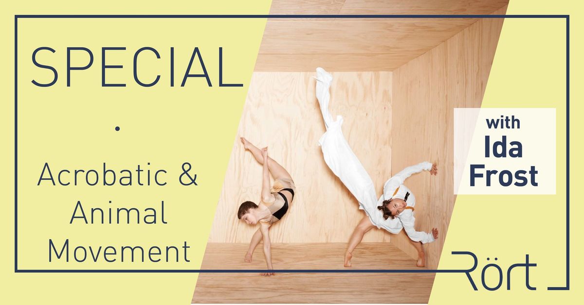 R\u00f6rt Special: Acrobatic & Animal Movement