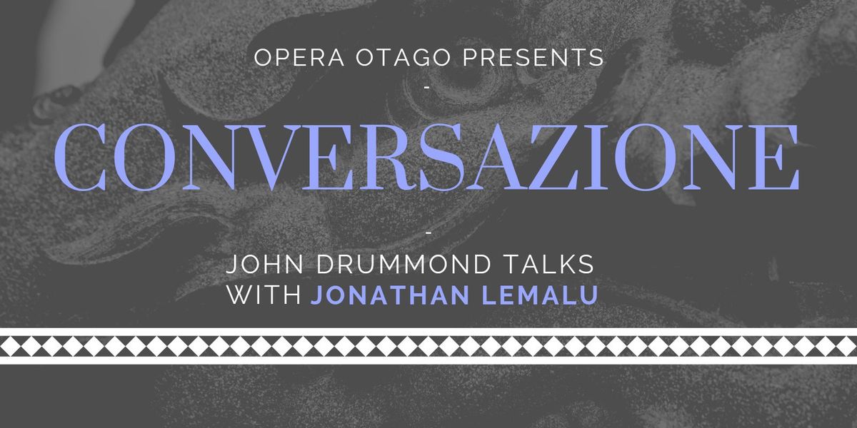 Conversazione - John Drummond talks with Jonathan Lemalu