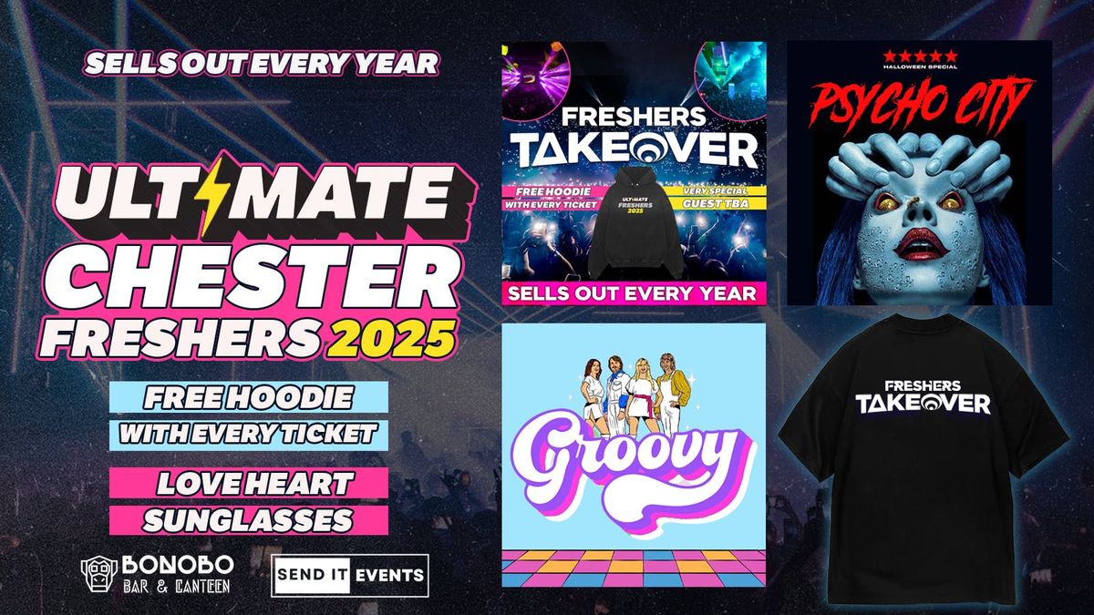 ULTIMATE CHESTER FRESHERS 2025 \u26a1 FREE Freshers Hoodie with Every Ticket!