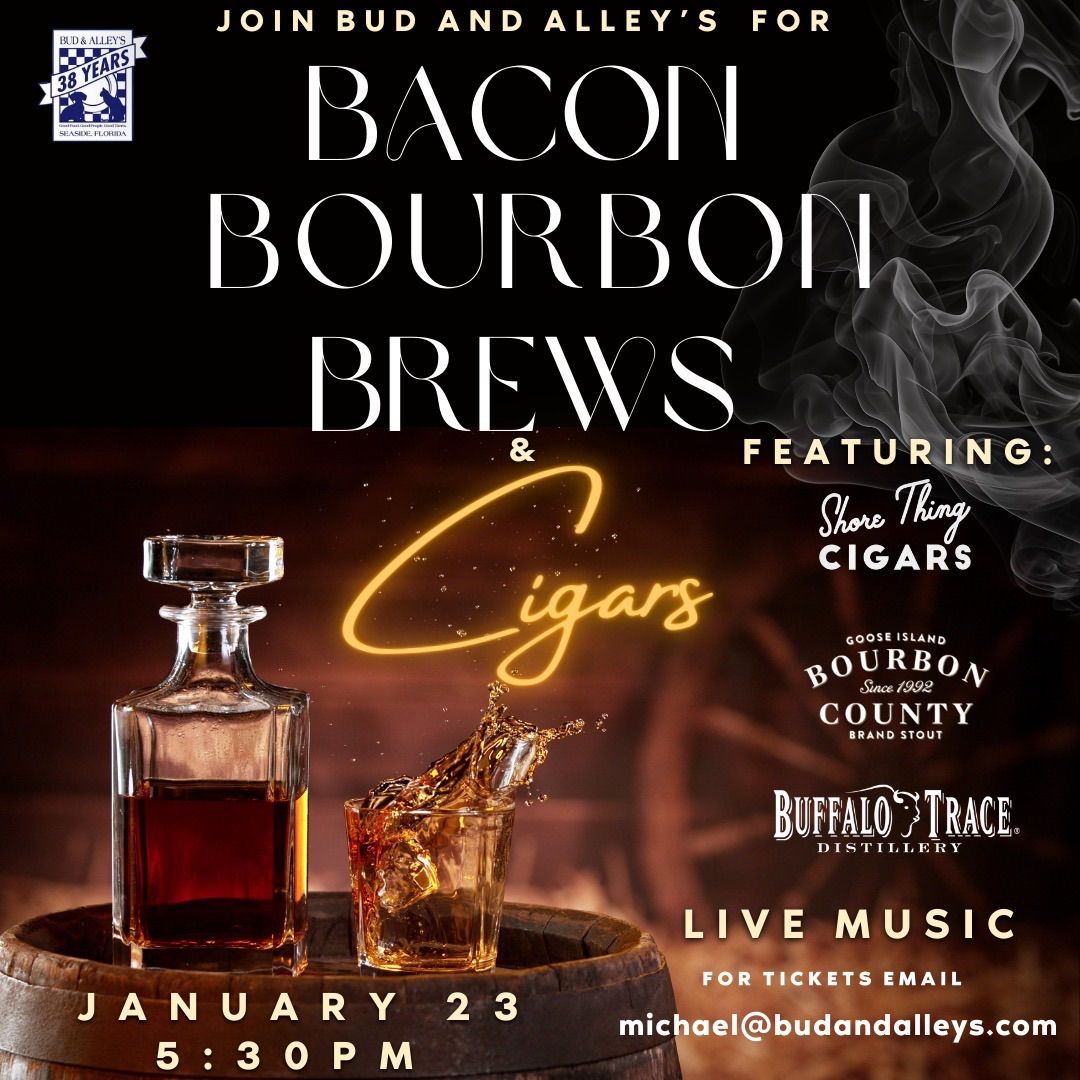 Bacon, Bourbon, Brews, & Cigars