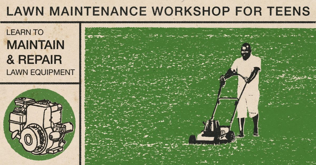 Gas-Powered Lawnmower Maintenance & Repair Workshop for Teens