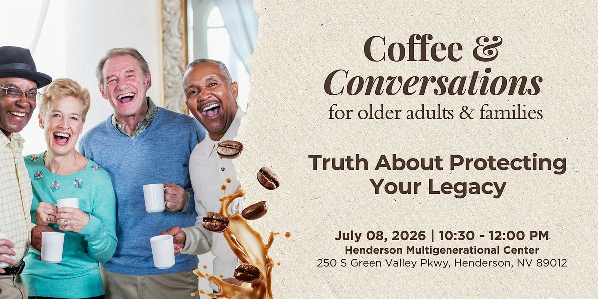 Coffee and Conversation: Protecting Your Legacy