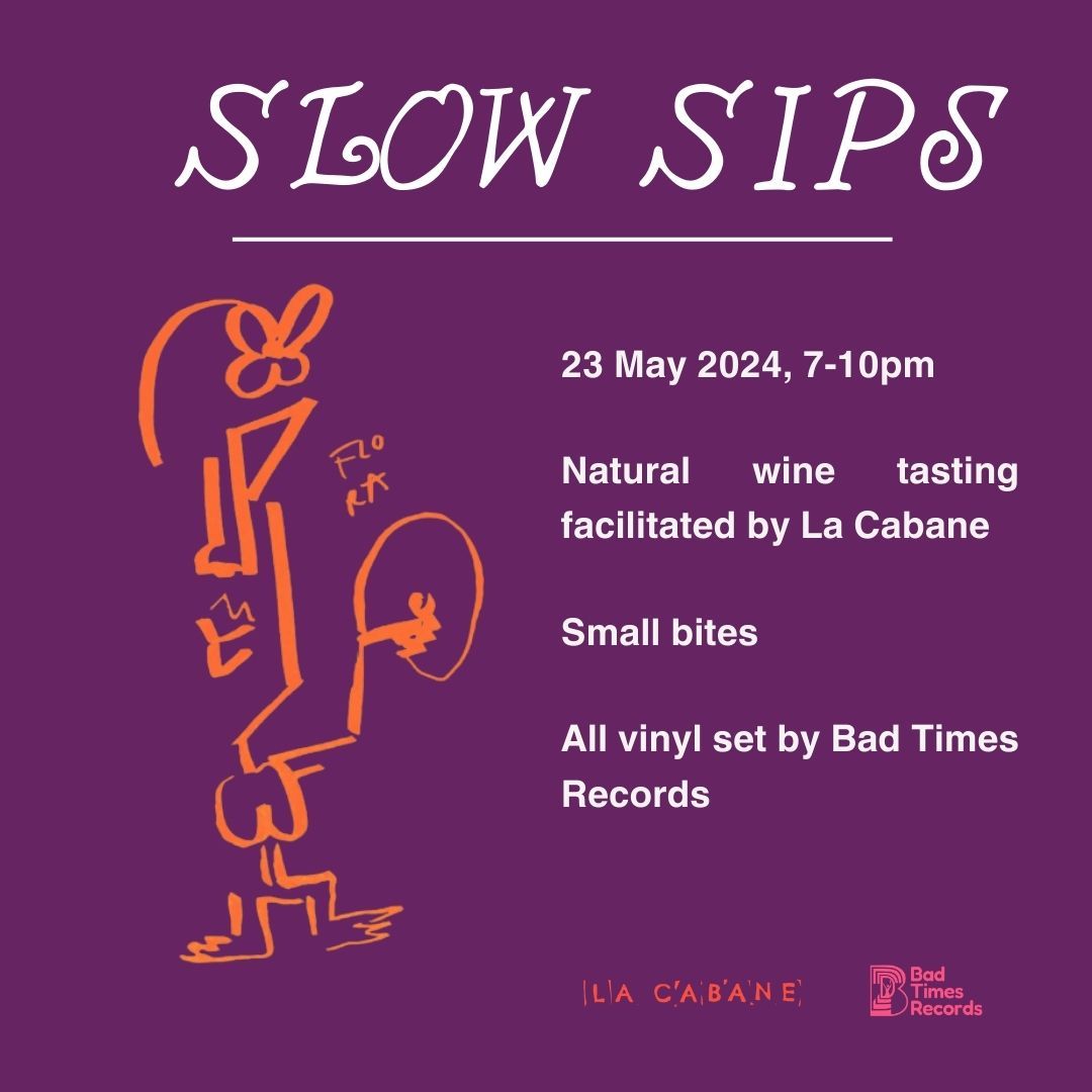 Slow Sips with Bad Time Records 23.05