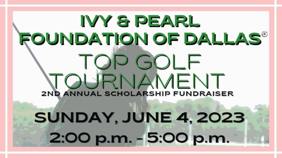 Ivy and Pearl Foundation of Dallas TopGolf Fundraiser