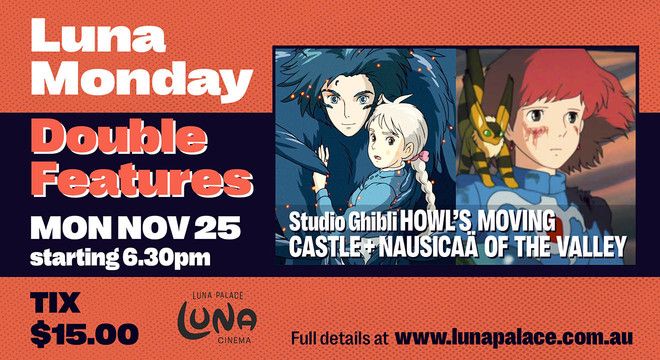 Monday Double: HOWL'S MOVING CASTLE + NAUSICAA OF THE VALLEY OF THE WIND