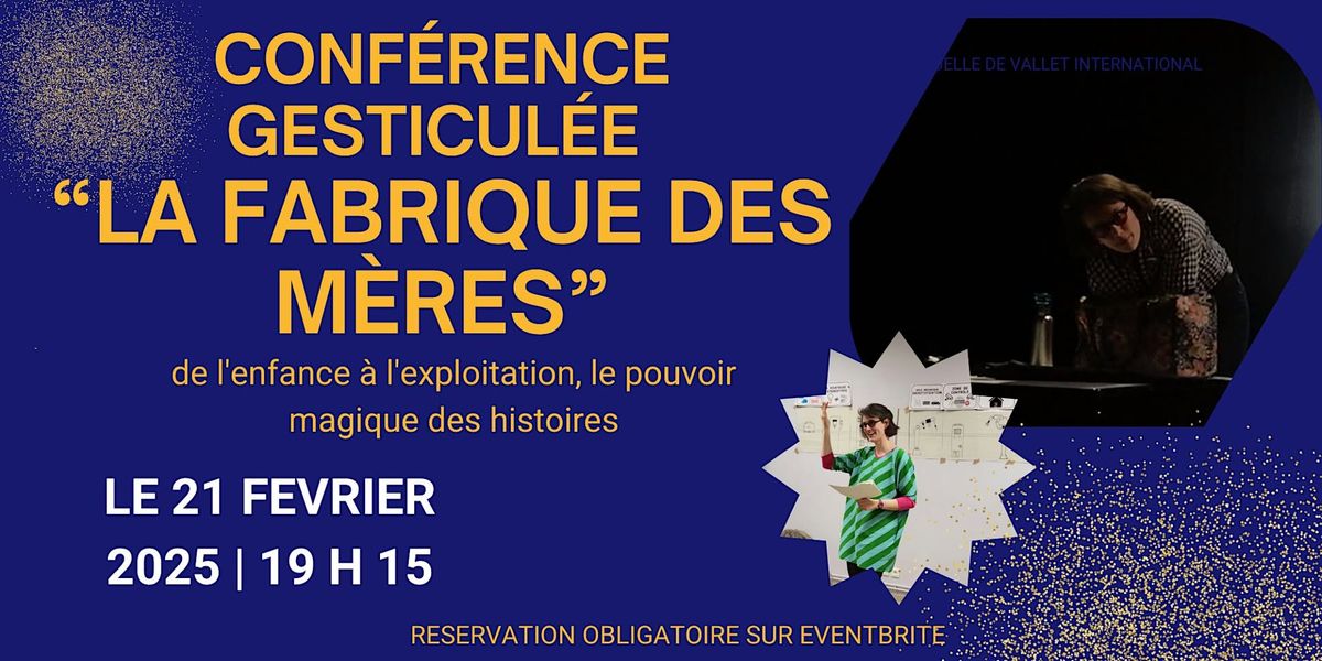 La conf\u00e9rence gesticul\u00e9e "La fabrique des m\u00e8res"