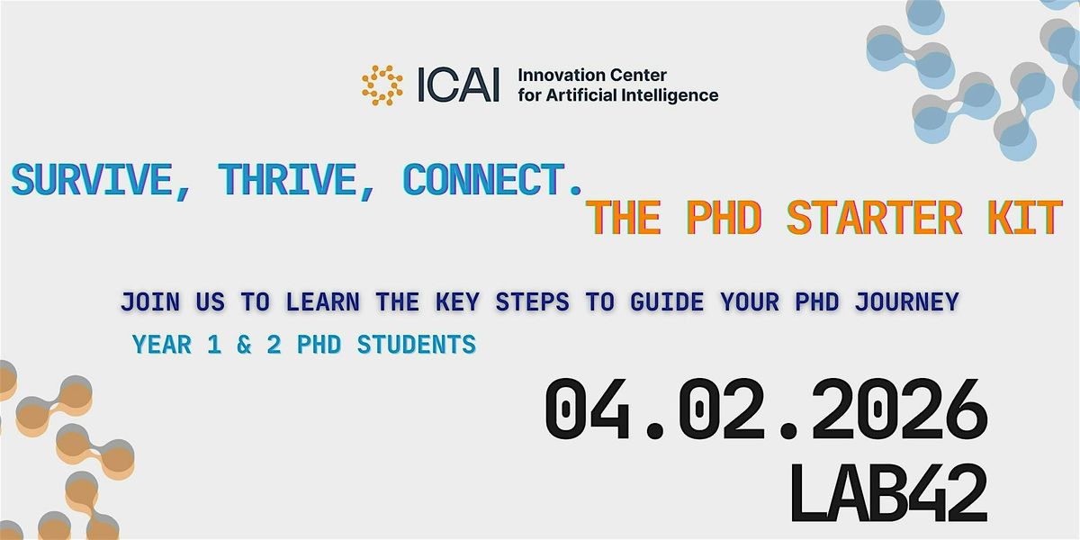 Survive, Thrive, Connect: The PhD Starter Kit