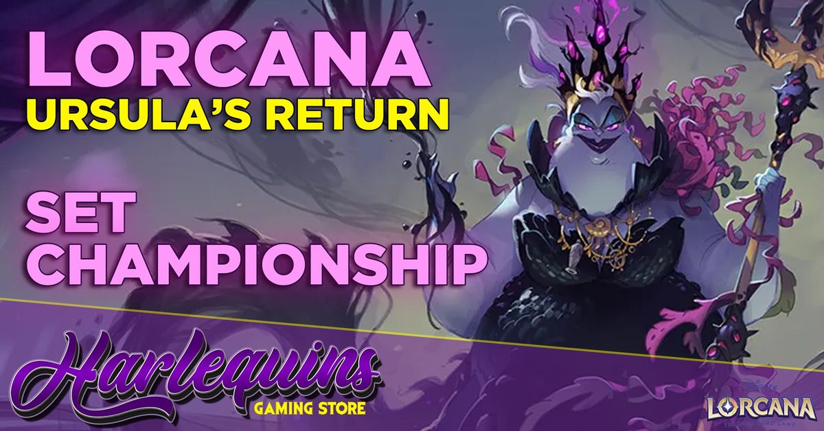 Disney Lorcana: Ursula's Return Championship July 7th