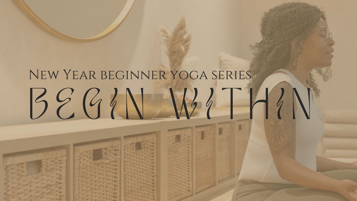 Begin Within - New Year Yoga Series