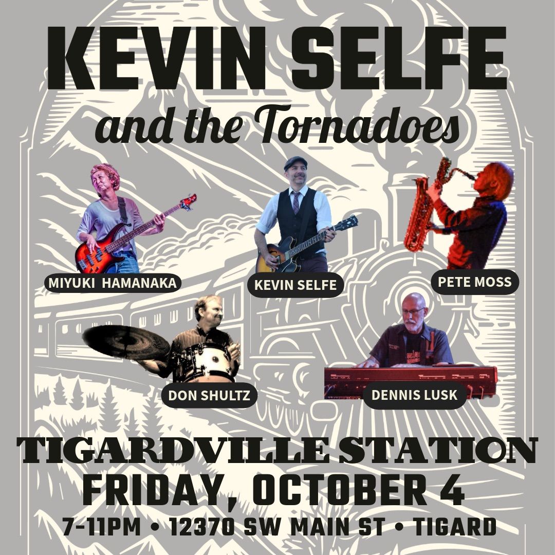 Kevin Selfe and The Tornadoes at Tigardville Station! 