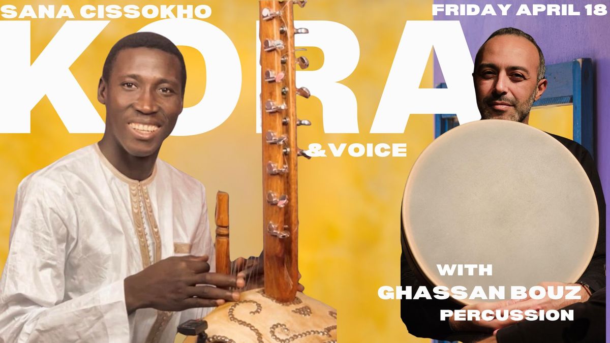 Sana Cissokho's KORA&VOICE w\/ Ghassan Bouz - percussion