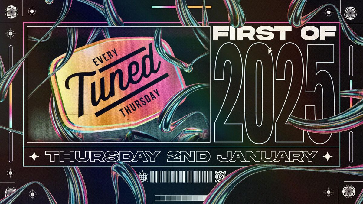 Tuned - FIRST OF 2025! - Nottingham's Biggest Student Night - 2-4-1 Drinks All Night Long - (inc Silent Disco In Beta Room) 02\/01\/25 