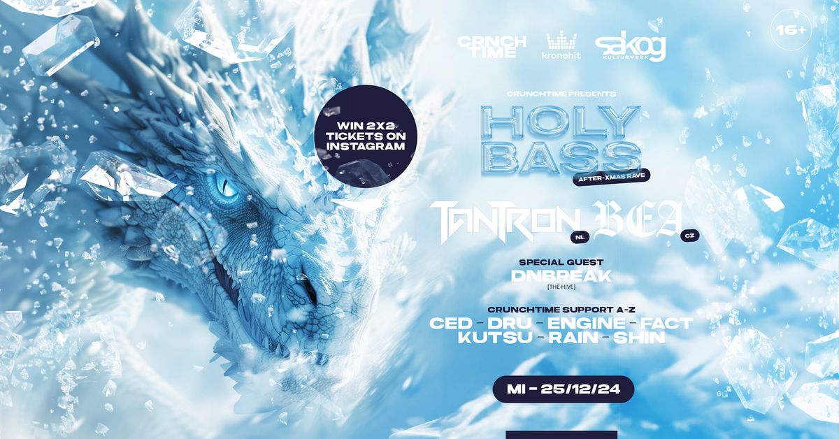 Crunchtime presents "HOLY BASS" w\/ TANTRON [NL] + BEA [CZ]