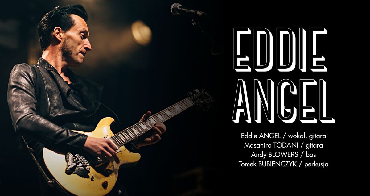 EDDIE ANGEL | koncert