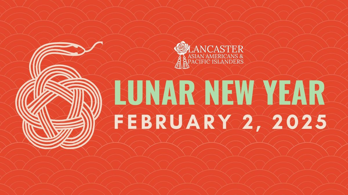 2025 Lancaster's Lunar New Year Celebration 