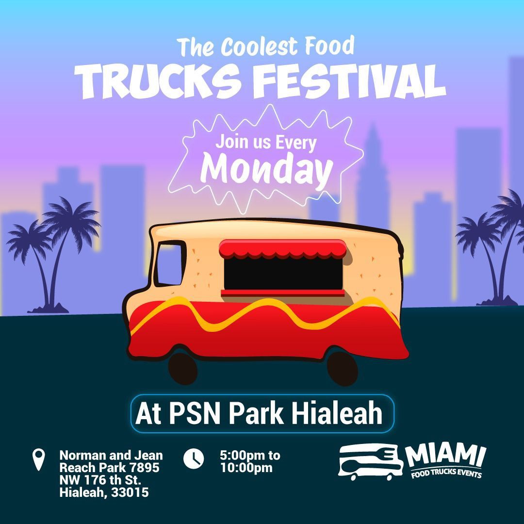 Food Trucks Mondays At Hialeah Psn Norman & Jean Reach Park