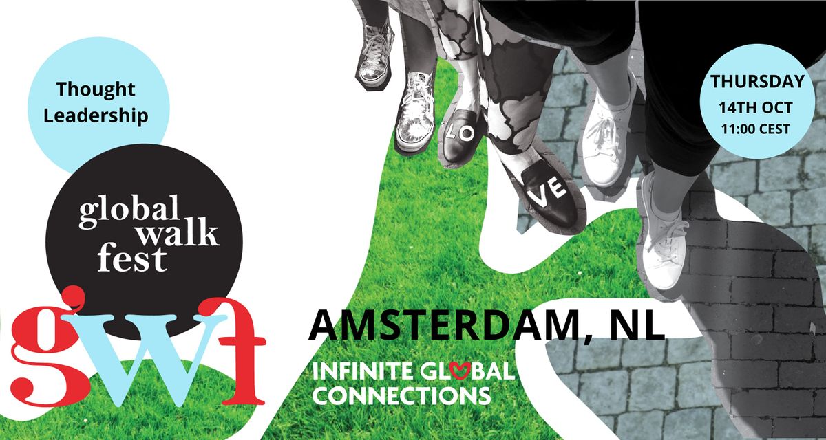 Global Walk Fest \u2014 Amsterdam, NL \u2014  Thought Leadership & Mentorship