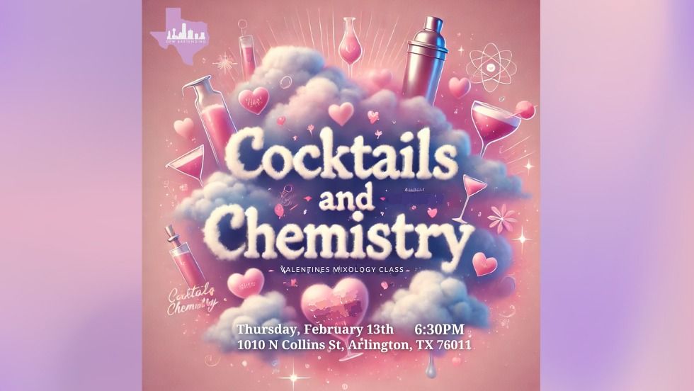 Cocktails and Chemistry: Mixology Class Valentines Edition