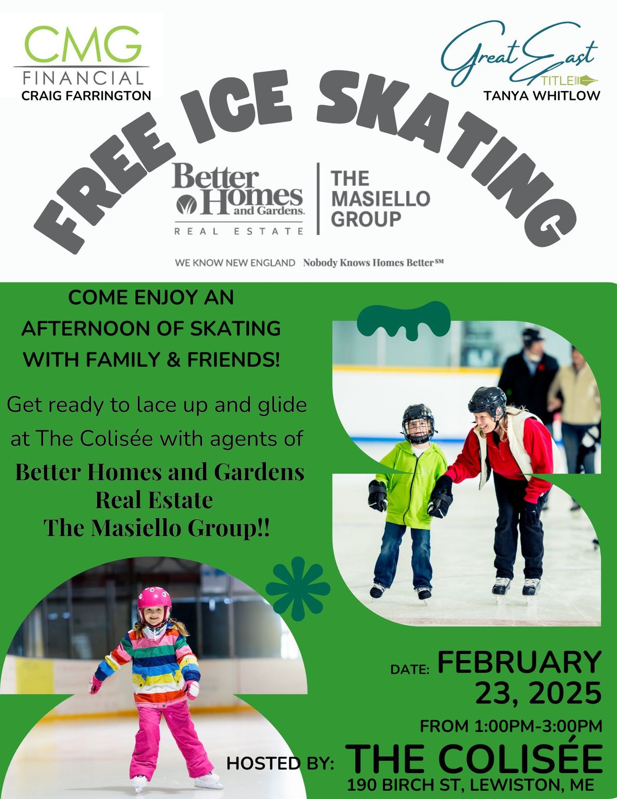 Free Ice Skating with Better Homes and Garden agents sponsored by Great East Title & CMG Home Loans