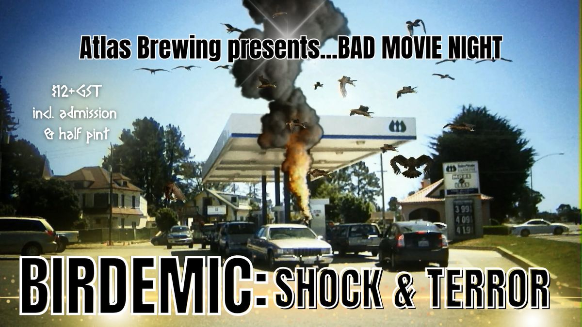 BAD Movie Night at Atlas Brewing - Birdemic: Shock and Terror