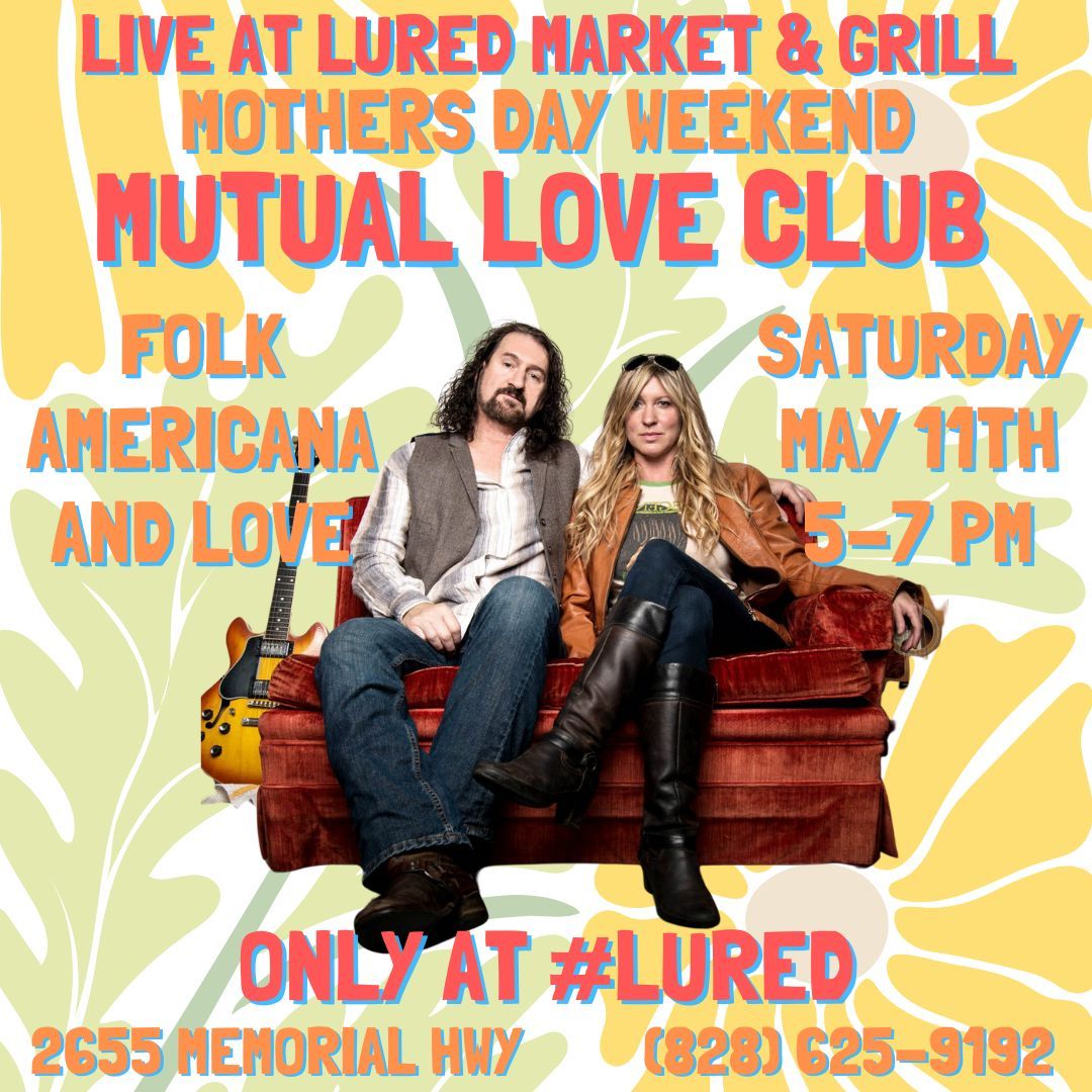 Mutual Love Club @ Lured Market & Grill