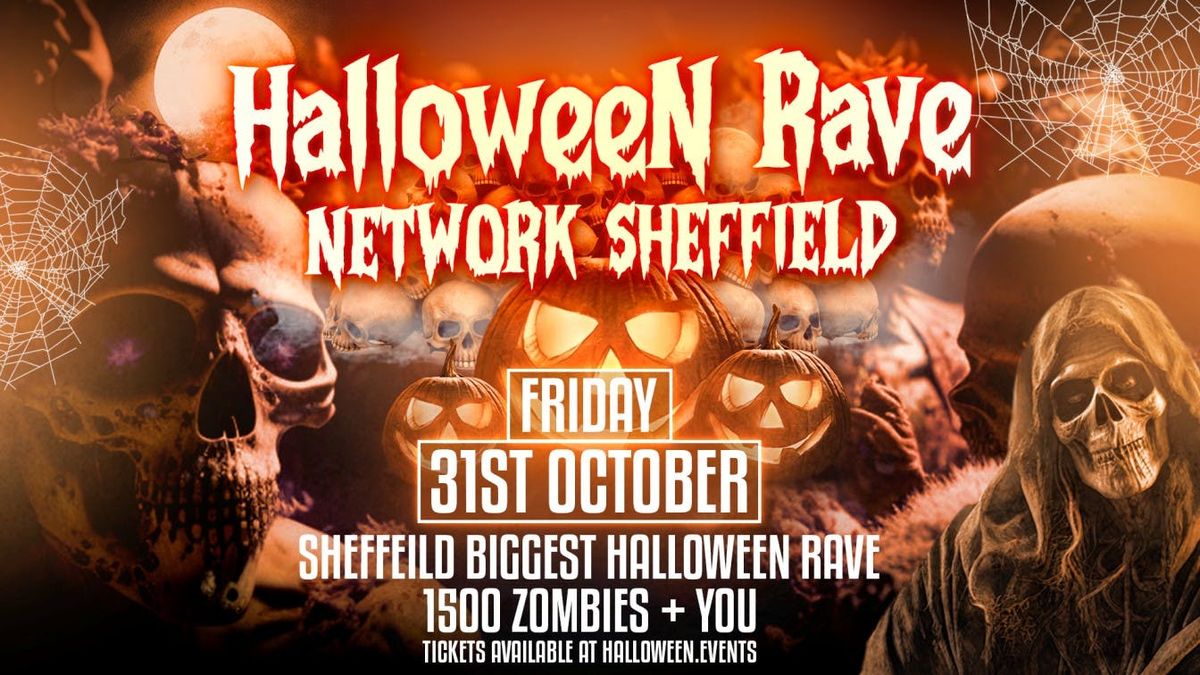 HALLOWEEN RAVE 2025 AT NETWORK SHEFFIELD \/\/ OPEN TILL 5AM! \/\/ FRI 31 OCT \/\/ 1500+ RAVERS \/\/ Guest DJs \/\/ 2 Rooms of Music \/\/