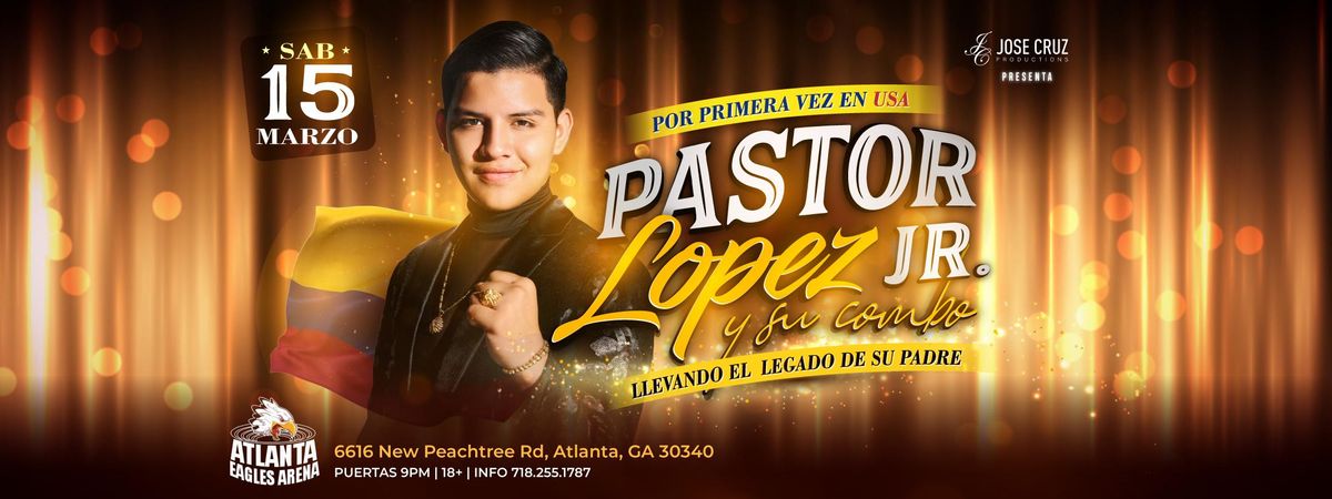 PASTOR LOPEZ JR EN ATLANTA 