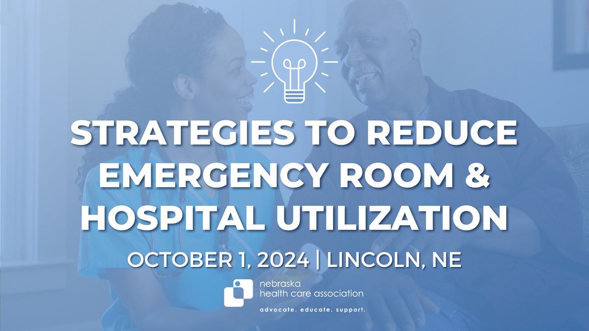 Strategies to Reduce Emergency Room and Hospital Utilization