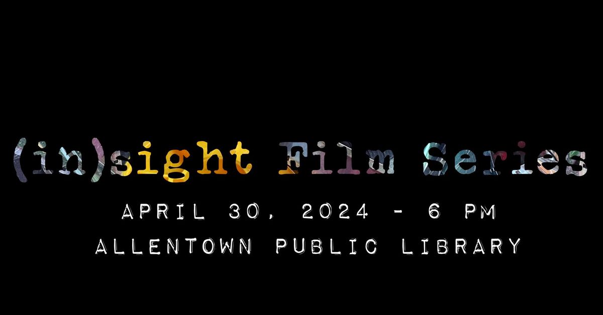 (in)sight Film Series 8mm & 16mm FREE Screening @ Allentown Public Library
