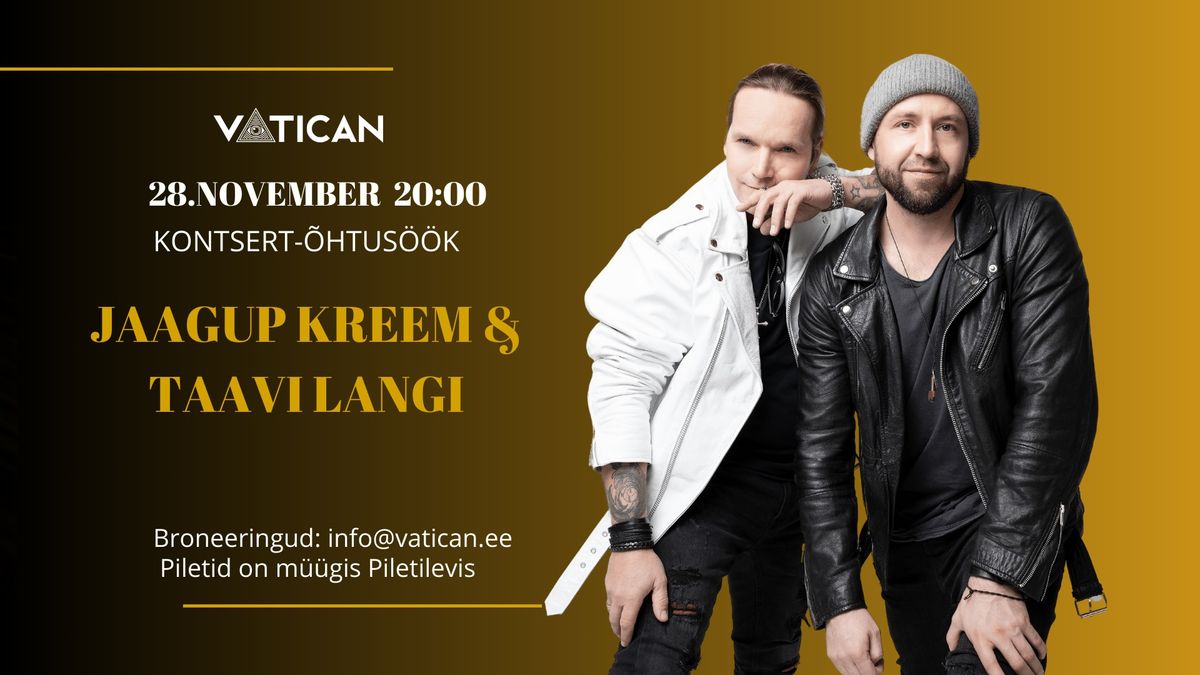 28\/11 Jaagup Kreem & Taavi Langi kontsert-\u00f5htus\u00f6\u00f6k