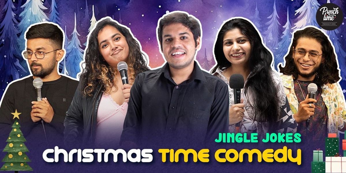 Christmas Time Comedy (Koramangala)