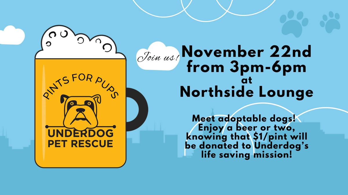 Pints for Pups at Northside Lounge