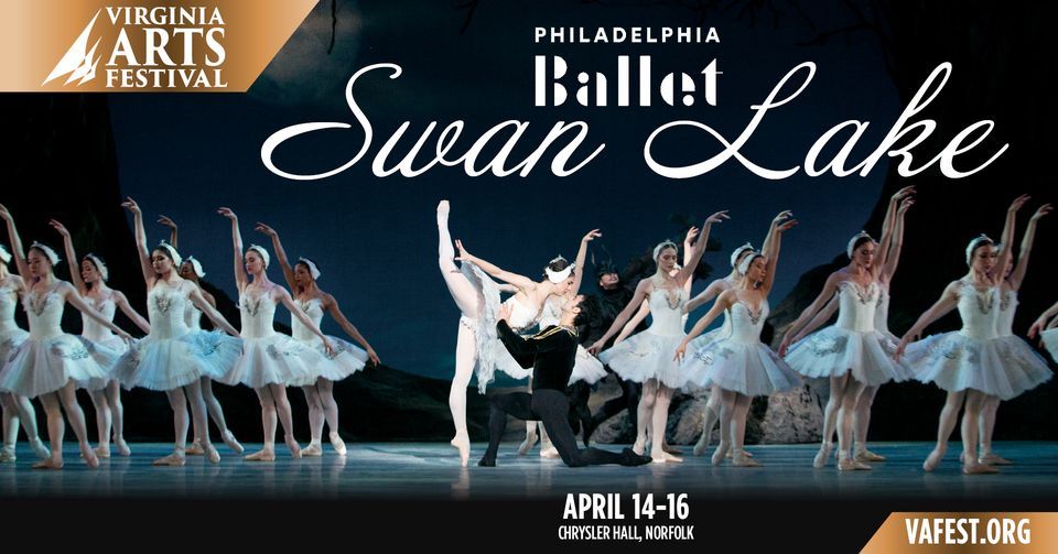 Philadelphia Ballet Swan Lake, Chrysler Hall, Norfolk, 16 April 2023