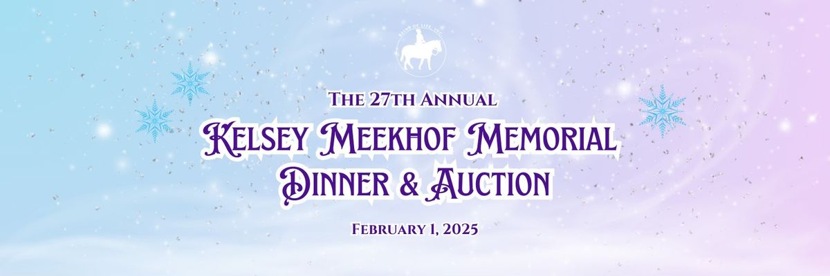 The 27th Annual Kelsey Meekhof Memorial Dinner and Auction