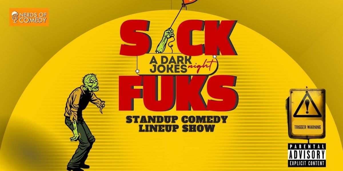 Sick Fuks: A Dark Jokes Lineup Show