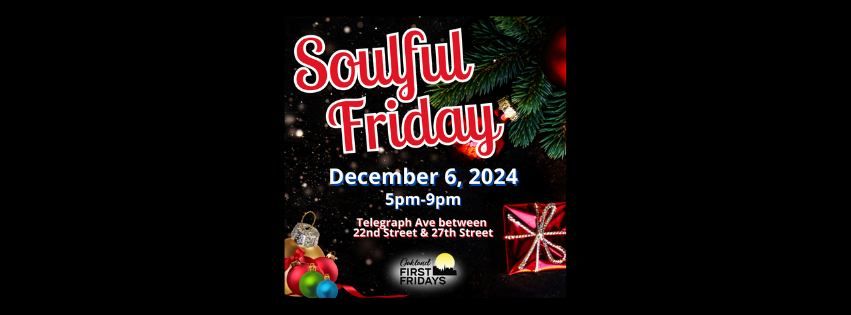 Oakland First Fridays: Soulful Friday