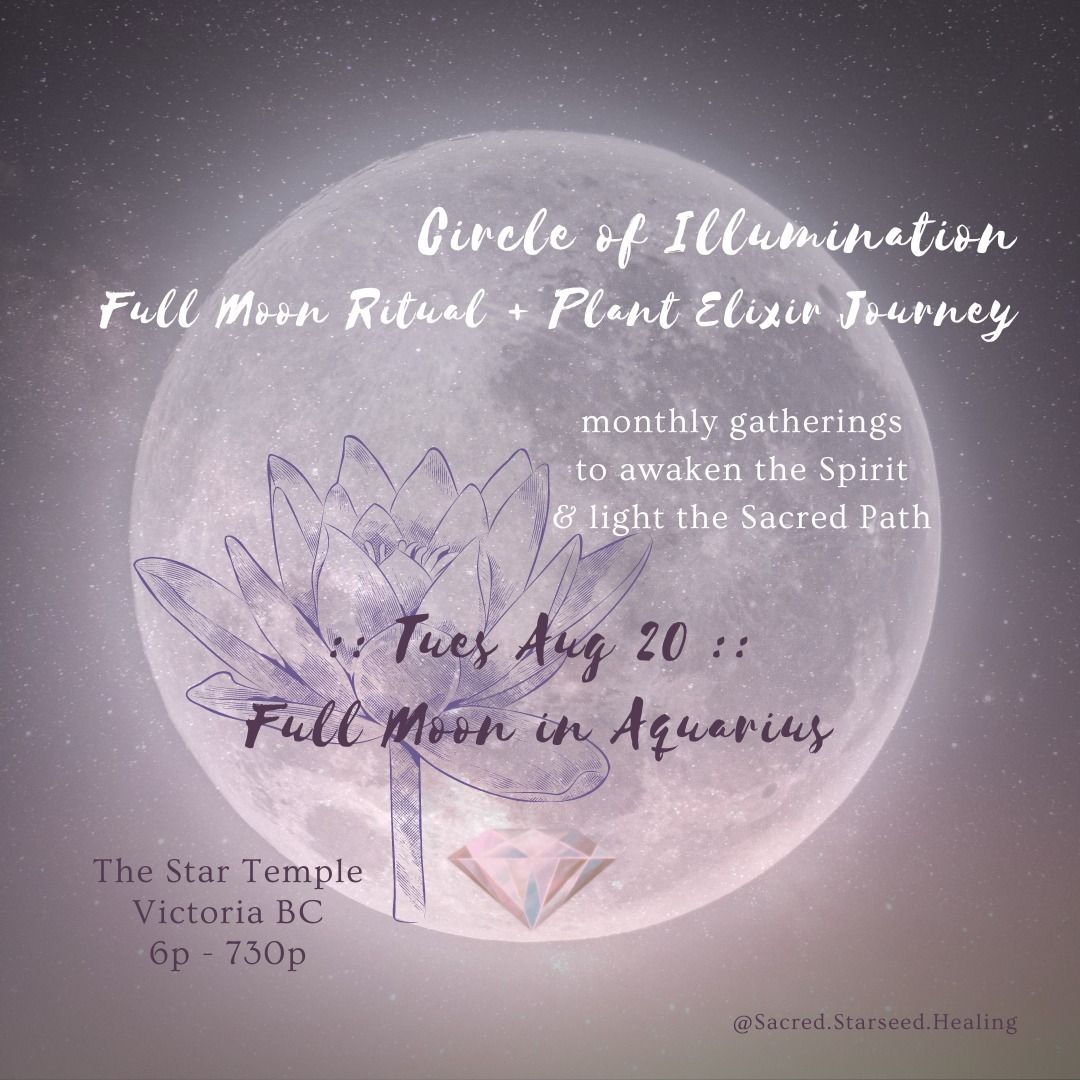 August Circle of Illumination ~ Full Moon Ritual + Plant Elixir Journey