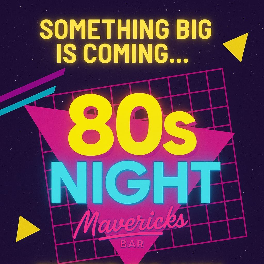 Mavericks 80s night