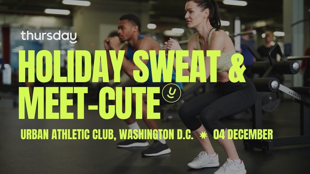 Thursday | Holiday Sweat & Meet-Cute: Singles Workout Class (25 and up) | Washington DC