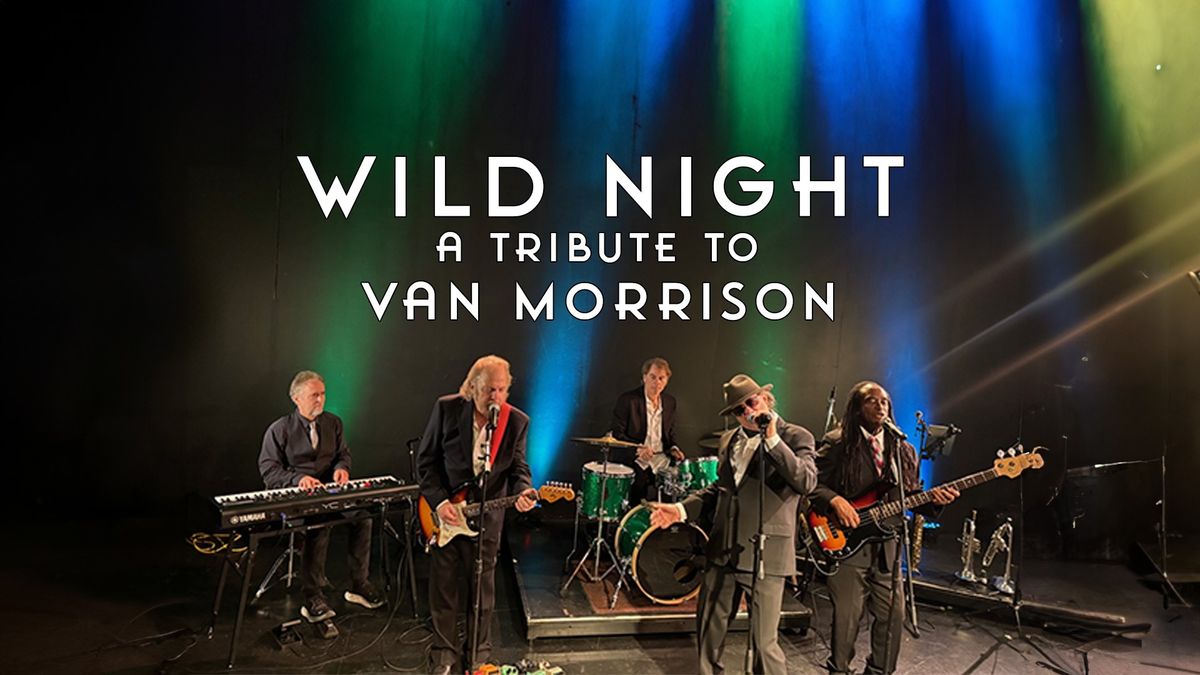 WILD NIGHT | Van Morrison Tribute \u2014 Campus JAX Newport Beach