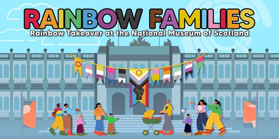 Rainbow Families: Rainbow Takeover at the National Museum of Scotland
