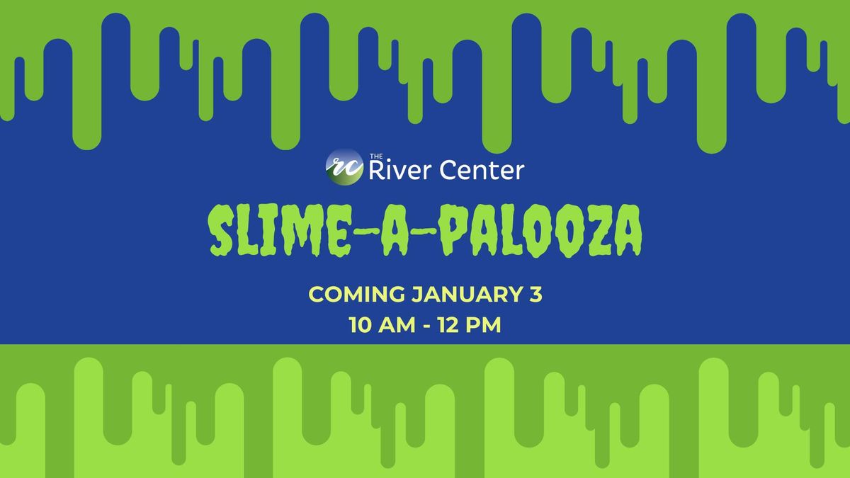 Slime-A-Palooza