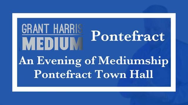 Pontefract Town Hall - Evening of Mediumship 