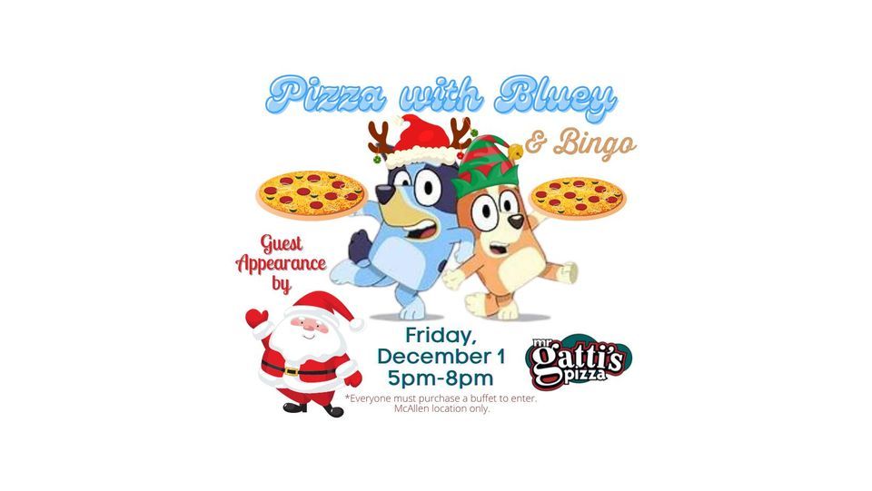 Pizza with Bluey, Bingo, & Grinch, Mr Gatti's PizzaMcallen, 1 December
