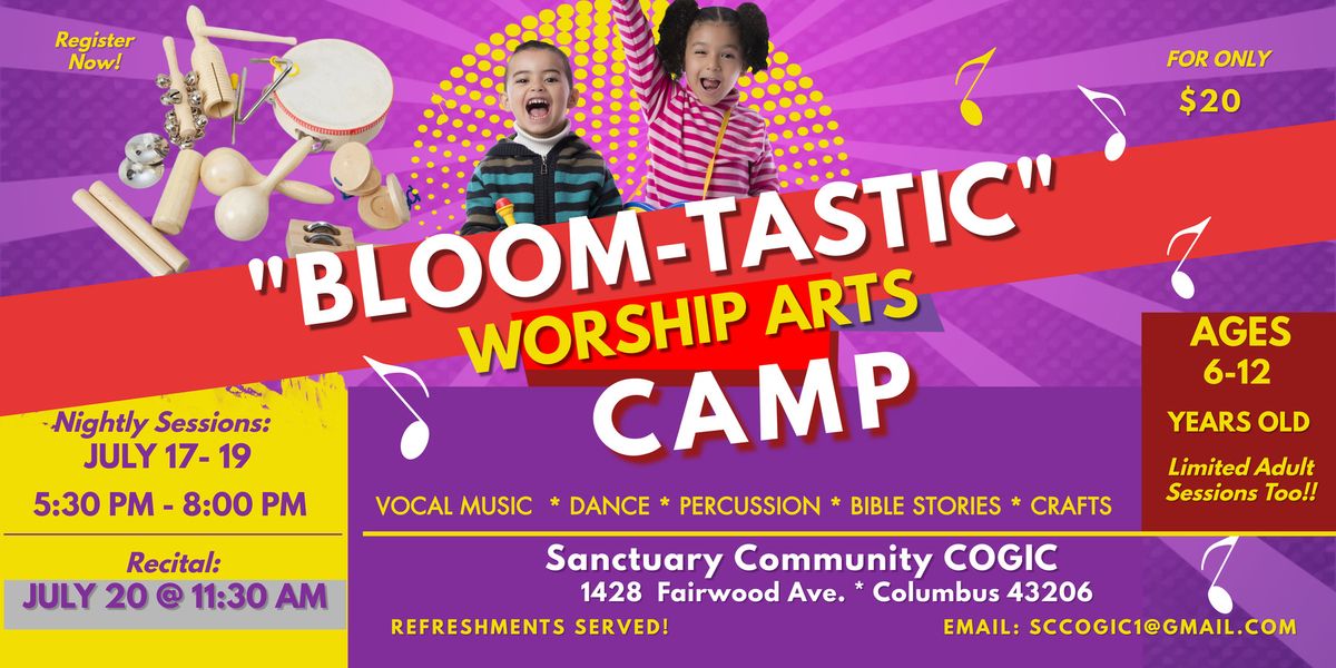 BLOOM-TASTIC Worship Arts Camp
