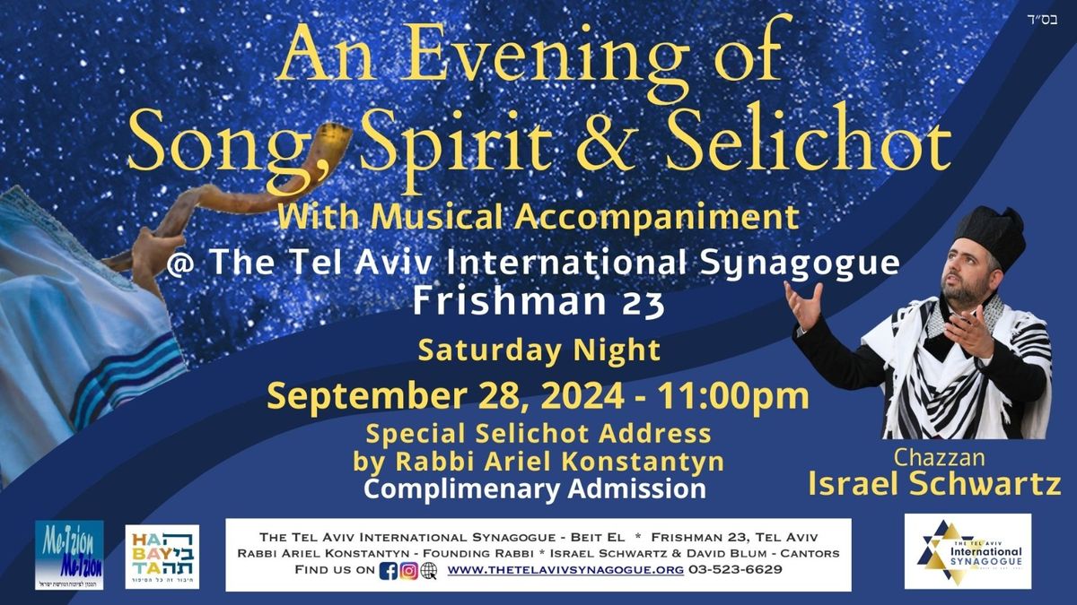 A Pre-Selichot Musical Evening of Song & Spirit & Midnight Selichot \u05e2\u05e8\u05d1 \u05e0\u05d9\u05d2\u05d5\u05e0\u05d9 \u05e0\u05e9\u05de\u05d4 \u05d5\u05e1\u05dc\u05d9\u05d7\u05d5\u05ea \u05e8\u05d0\u05e9\u05d5\u05e0\u05d5\u05ea