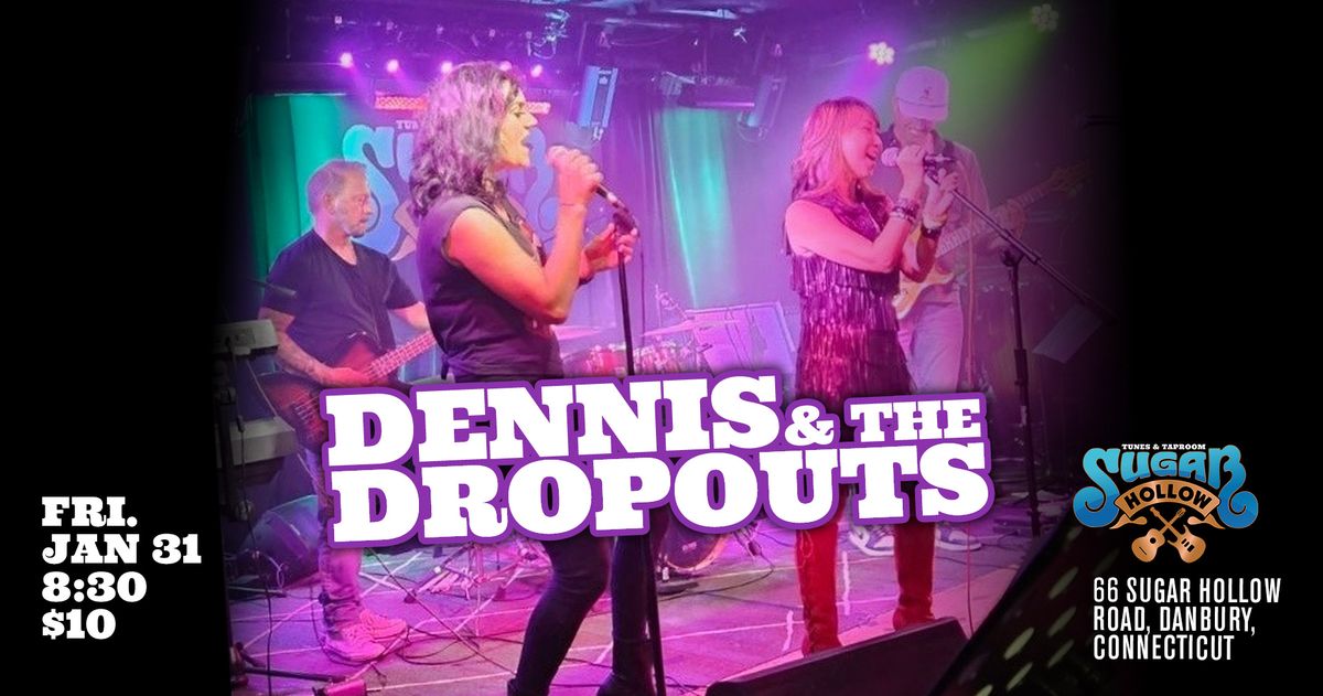 Dennis and The Dropouts