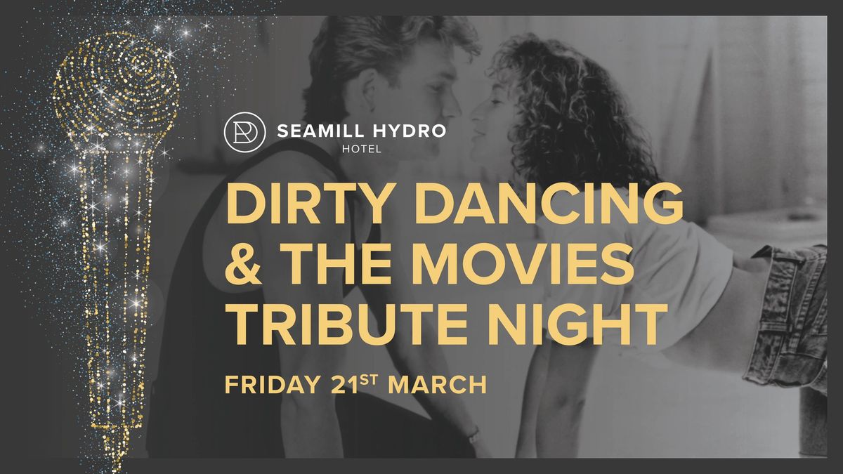 Dirty Dancing & The Movies Tribute Night 