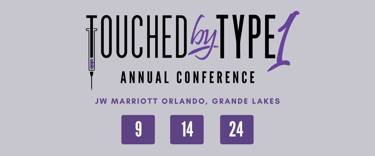 Touched by Type 1 Conference